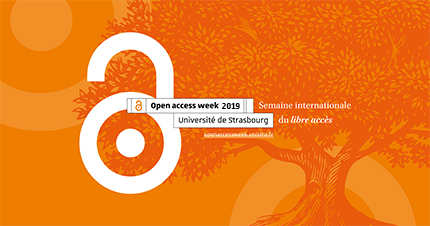 L'Open access week 2019 à Strasbourg – du 21 au 26 octobre 2019 L'Open access week 2019 à Strasbourg – du 21 au 26 octobre 2019